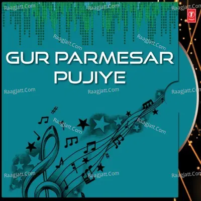 Gur Parmesar Pujiye - Sant Niranjan Singh Ji (Jawaddi Kalan Wale)