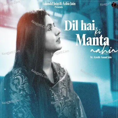 Dil Hai KI Manta Nahin