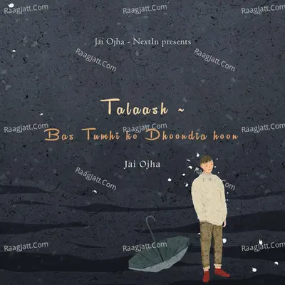 Talaash - Bas Tumhi Ko Dhoondta Hoon