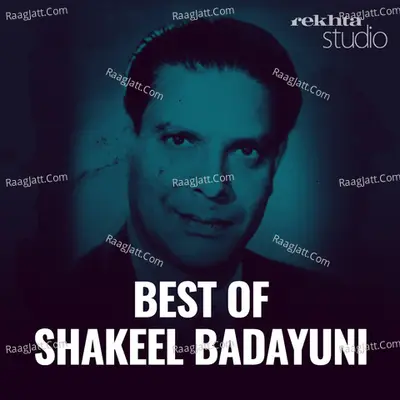 Best of Shakeel Badayuni By Rekhta - season - 1 Cover