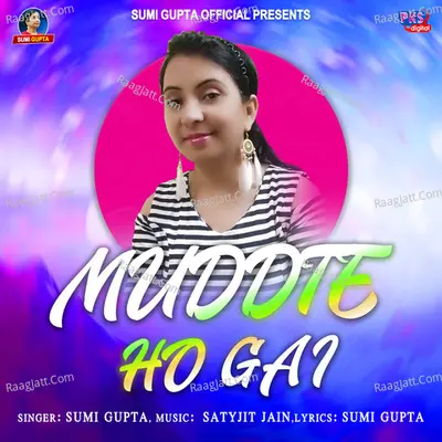 Muddte Ho Gai