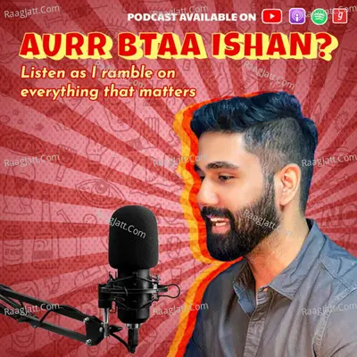 Aurr Btaa Ishan? - season - 1 - ISHAN SAHNI