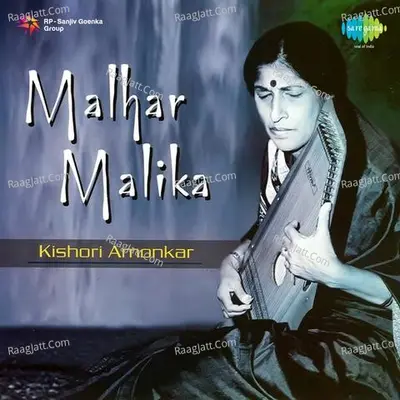Malhar Malika - Kishori Amonkar - Kishori Amonkar