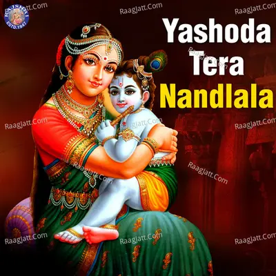 Yashoda Tera Nandlala - Rajalakshmee Sanjay