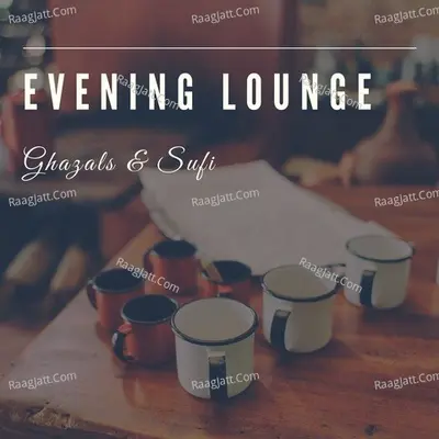 Evening Lounge - Ghazals And Sufi Poster