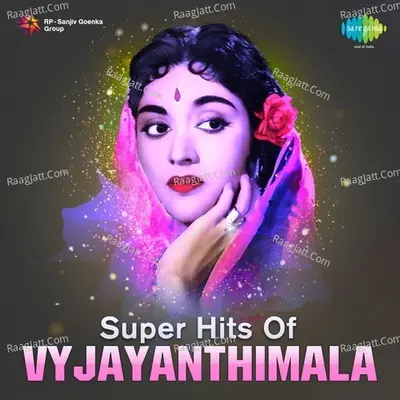 Superhits of Vyjayanthimala Poster