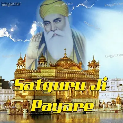 Satguru Ji Payare - Mohan