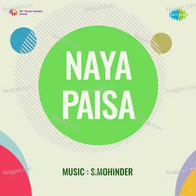 Naya Paisa - S. Mohinder