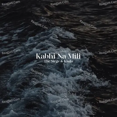 Kabhi Na Mili