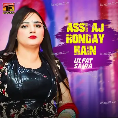 Assi Aj Ronday Hain - Single