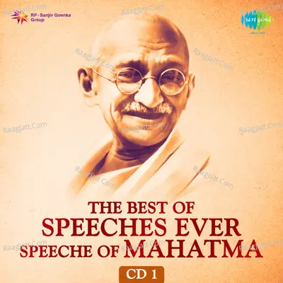 The Best Of Speeches Ever Speech Of Mahatma, Vol. 1 - Mahatma Gandhi