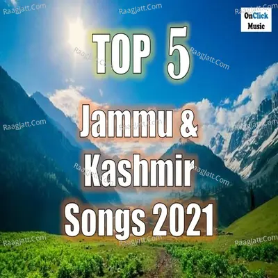 Top 5 Jammu & Kashmir Songs 2021 Poster