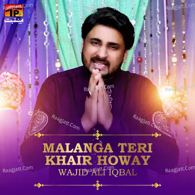 Malanga Teri Khair Howay - Single