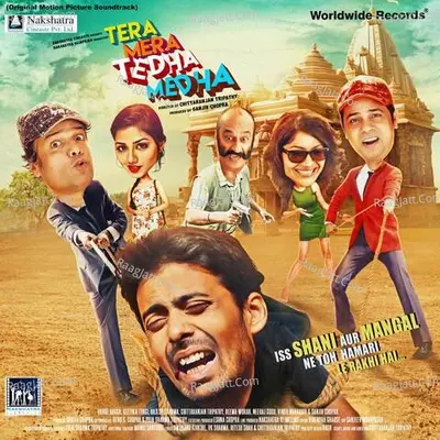 Tera Mera Tedha Medha Poster