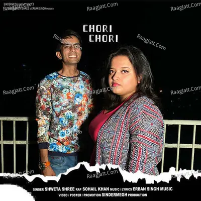 CHORI CHORI (feat. SOHAIL KHAN)