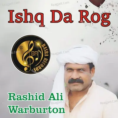 Ishq Da Rog - Rashid Ali Warburton