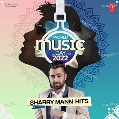 World Music Day 2022 Sharry Mann Hits Cover
