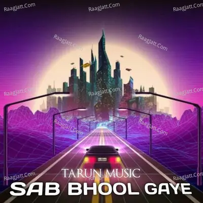 Sab Bhool Gaye Cover
