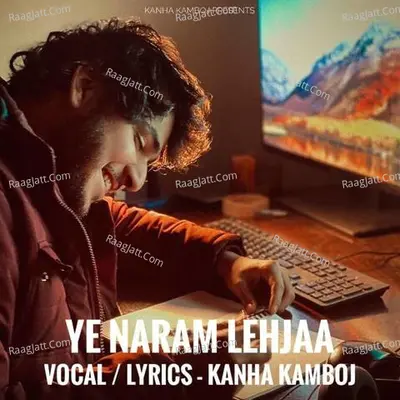 Ye Naram Lehjaa