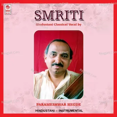 Smriti - Pandit Parameshwar Hegde
