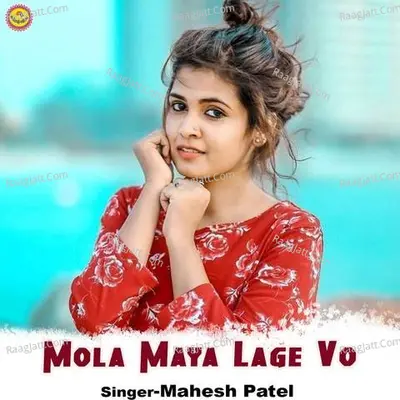 Mola Maya Lage Vo