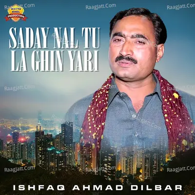 Saday Nal Tu La Ghin Yari - Single Cover