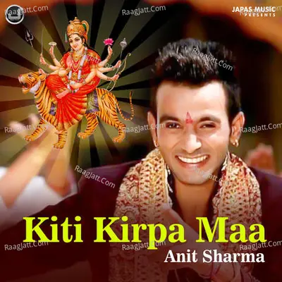 Kiti Kirpa Maa - Anit Sharma