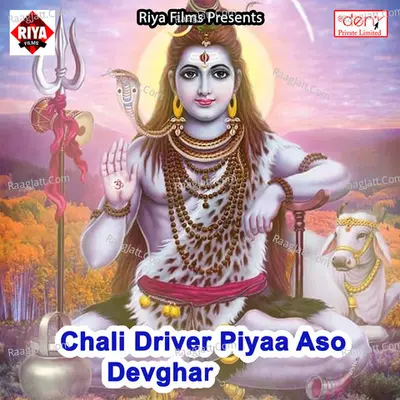 Chali Driver Piyaa Aso Devghar Poster
