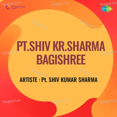 Pt Shiv Kr Sharma Bagishree Cover