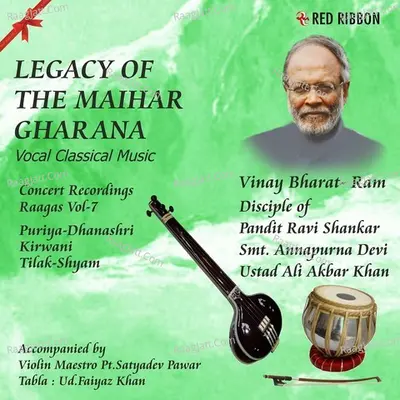 Legacy Of The Maihar Gharana Vol.7 - Vinay Bharat Ram