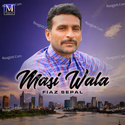 Masi Wala - Fiaz Sepal