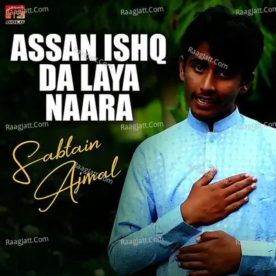Assan Ishq Da Laya Naara - Single Cover