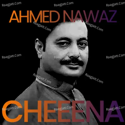 Ahmed Nawaz Cheena, Vol. 18 - Ahmed Nawaz Cheena