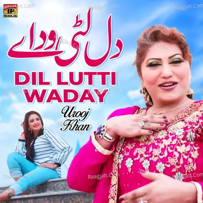 Dil Lutti Waday - Single Cover
