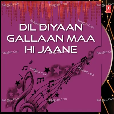 Dil Diyaan Gallaan Maa Hi Jaane - Happy Deewana