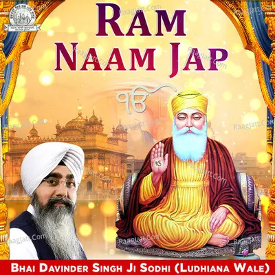 Ram Naam Jap - Bhai Davinder Singh Ji Sodhi (Ludhiana Wale)