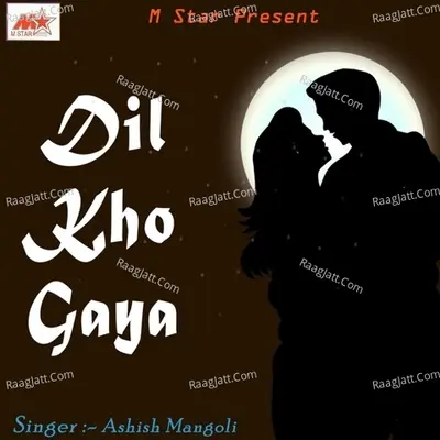 Dil Kho Gaya - Ashish Manoli