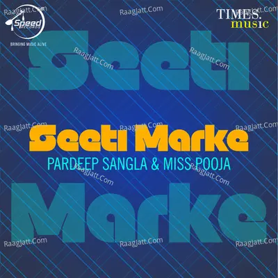 Seeti Marke - Pardeep Sangla