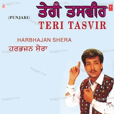 Teri Tasvir - Harbhajan Shera