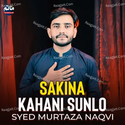Sakina Kahani Sunlo - Syed Murtaza Naqvi