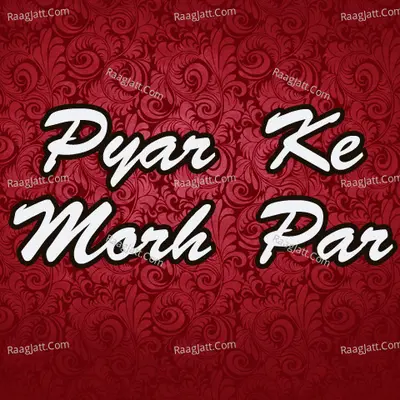 Pyar Ke Morh Par - Aziz Miyan Qawwal