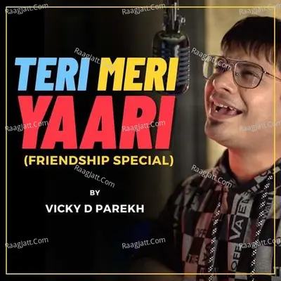 Teri Meri Yaari (Friendship Special) Cover
