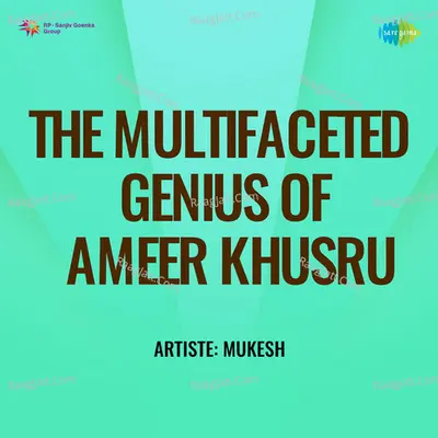 The Multifaceted Genius Of Ameer Khusru - Murli Manohar Swarup