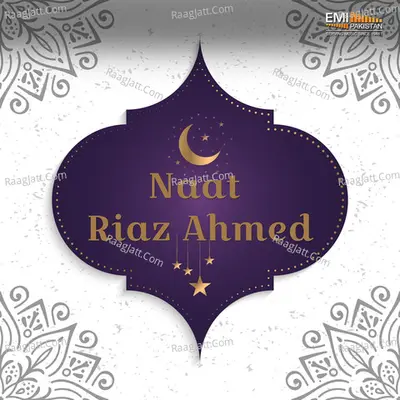 Naat Riaz Ahmed - Riaz Ahmed