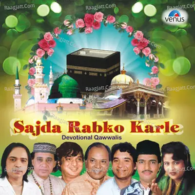 Sajda Rabko Karle - Devotional Qawwalis Poster