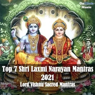 Top 7 Shri Laxmi Narayan Mantras 2021 Poster