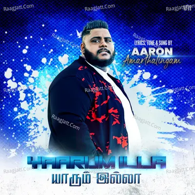 Yaarum Illa - Aaron Amarthalingam