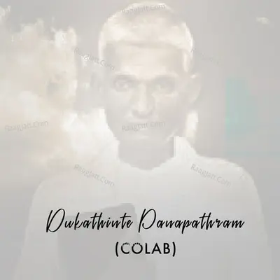 Dukathinte Panapathram (Colab)