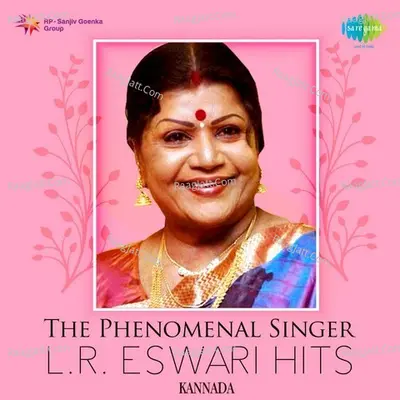The Phenomenal Singer - L.R. Eswari Hits - Kannada - Salil Chowdhury