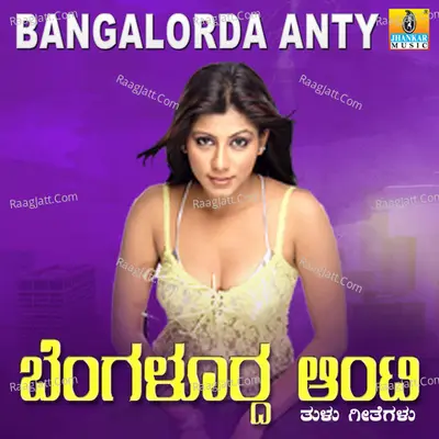Bangalorda Anty - Narasimha Naik